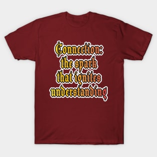 Connection: Sparking Understanding T-Shirt